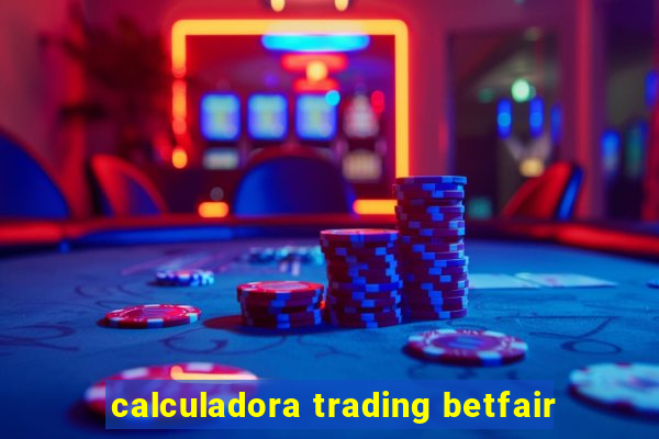 calculadora trading betfair